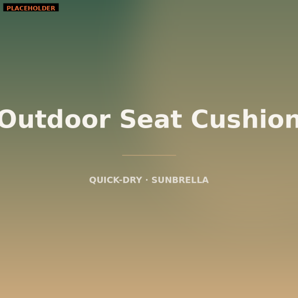 Outdoor Seat Cushion